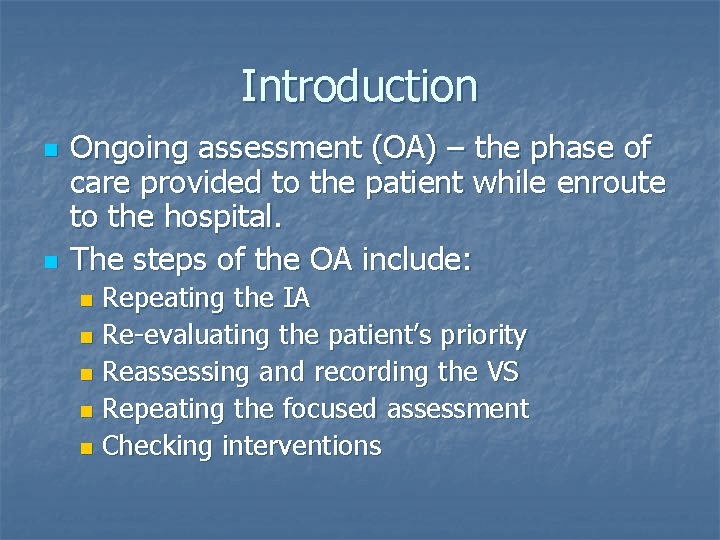 Introduction n n Ongoing assessment (OA) – the phase of care provided to the