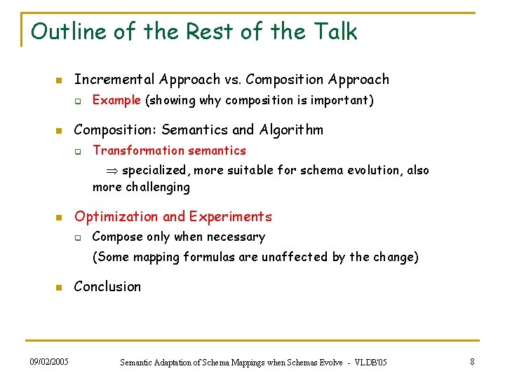 Outline of the Rest of the Talk n Incremental Approach vs. Composition Approach q