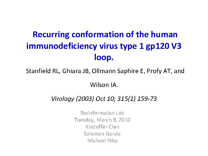  Recurring conformation of the human immunodeficiency virus type 1 gp 120 V 3