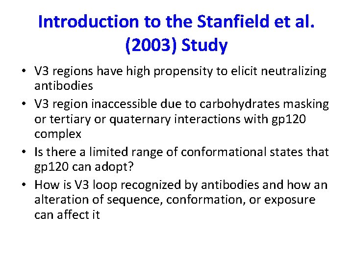 Introduction to the Stanfield et al. (2003) Study • V 3 regions have high