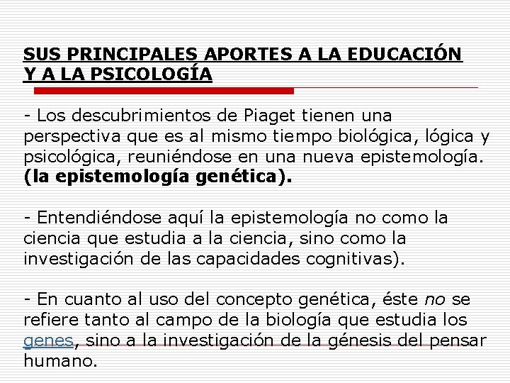 SUS PRINCIPALES APORTES A LA EDUCACIÓN Y A LA PSICOLOGÍA - Los descubrimientos de