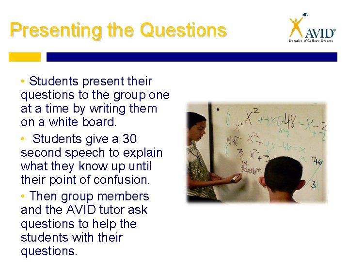 Presenting the Questions • Students present their questions to the group one at a