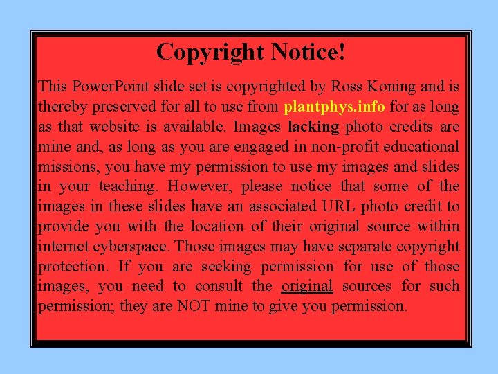 Copyright Notice! This Power. Point slide set is copyrighted by Ross Koning and is