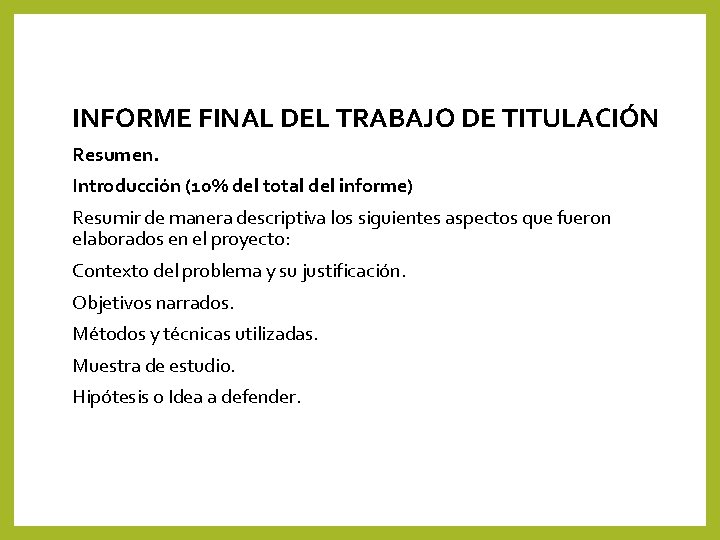 INFORME FINAL DEL TRABAJO DE TITULACIÓN Resumen. Introducción (10% del total del informe) Resumir INFORME FINAL DEL TRABAJO DE TITULACIÓN Resumen. Introducción (10% del total del informe) Resumir
