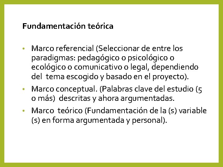 Fundamentación teórica Marco referencial (Seleccionar de entre los paradigmas: pedagógico o psicológico o ecológico Fundamentación teórica Marco referencial (Seleccionar de entre los paradigmas: pedagógico o psicológico o ecológico
