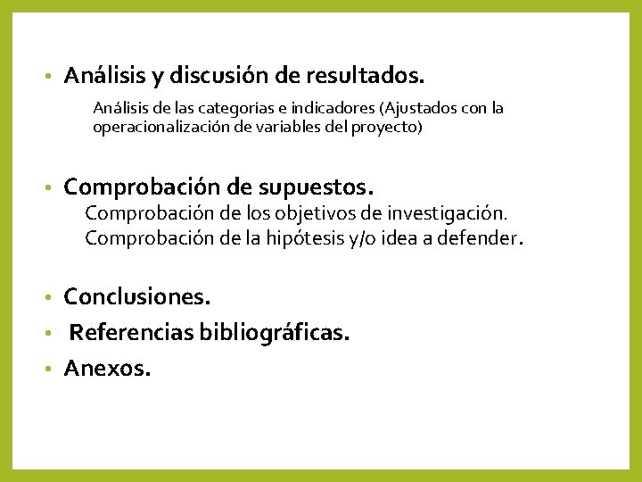 • Análisis y discusión de resultados. Análisis de las categorías e indicadores (Ajustados • Análisis y discusión de resultados. Análisis de las categorías e indicadores (Ajustados