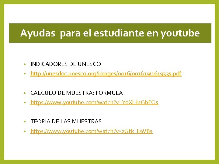 Ayudas para el estudiante en youtube • INDICADORES DE UNESCO • http: //unesdoc. unesco. Ayudas para el estudiante en youtube • INDICADORES DE UNESCO • http: //unesdoc. unesco.