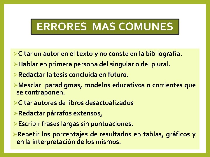 ERRORES MAS COMUNES ØCitar un autor en el texto y no conste en la ERRORES MAS COMUNES ØCitar un autor en el texto y no conste en la