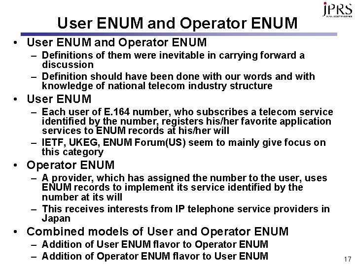 User ENUM and Operator ENUM • User ENUM and Operator ENUM – Definitions of