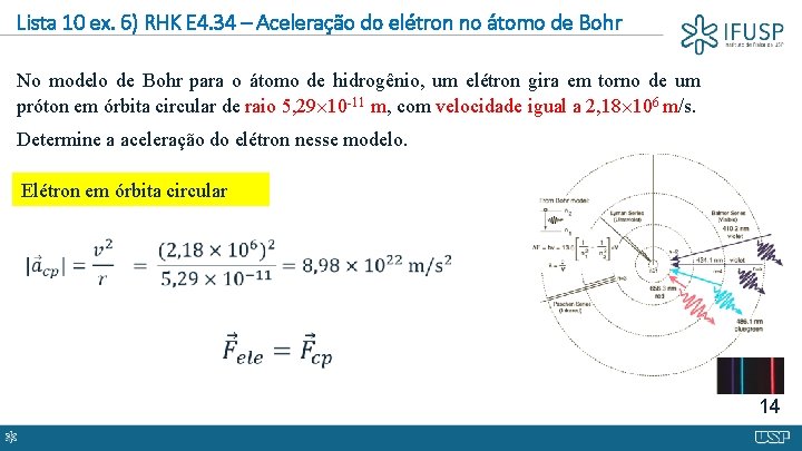 Lista 10 ex. 6) RHK E 4. 34 – Aceleração do elétron no átomo