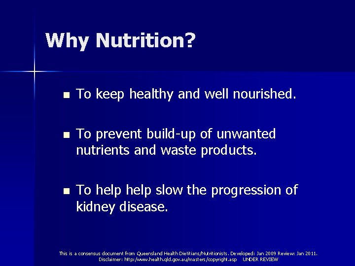 Why Nutrition? n To keep healthy and well nourished. n To prevent build-up of