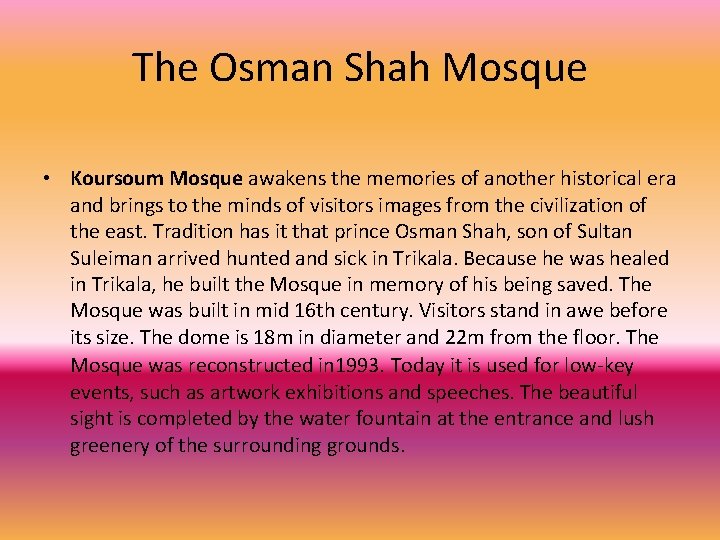 The Osman Shah Mosque • Koursoum Mosque awakens the memories of another historical era