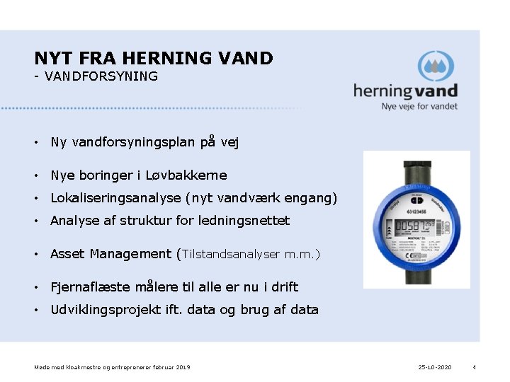 NYT FRA HERNING VAND - VANDFORSYNING • Ny vandforsyningsplan på vej • Nye boringer NYT FRA HERNING VAND - VANDFORSYNING • Ny vandforsyningsplan på vej • Nye boringer