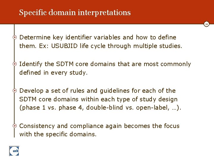 Specific domain interpretations 11 Determine key identifier variables and how to define them. Ex: