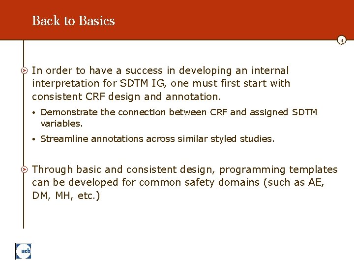 Back to Basics 4 In order to have a success in developing an internal