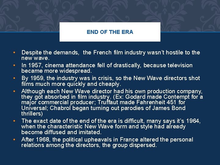 END OF THE ERA • • • Despite the demands, the French film industry
