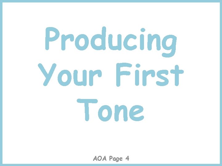 Producing Your First Tone AOA Page 4 