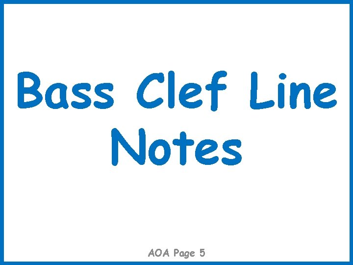 Bass Clef Line Notes AOA Page 5 