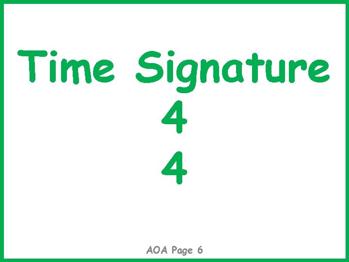 Time Signature 4 4 AOA Page 6 