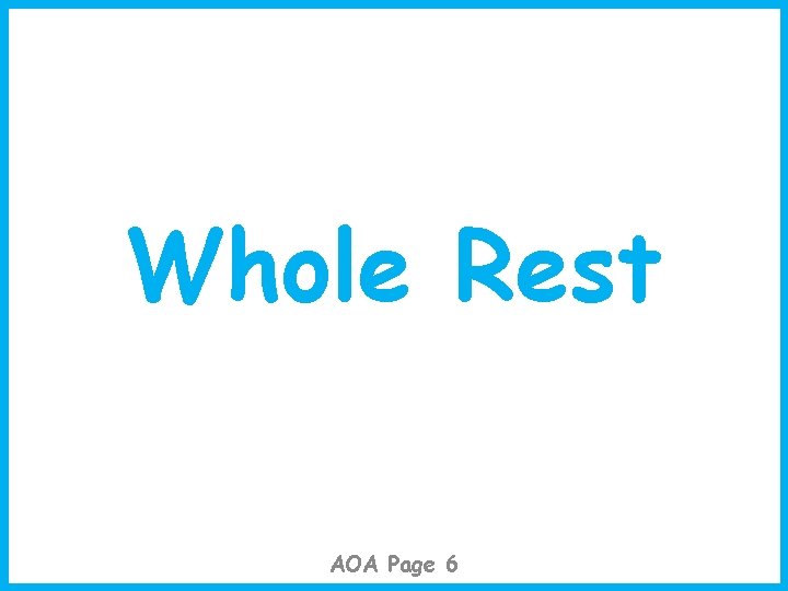 Whole Rest AOA Page 6 