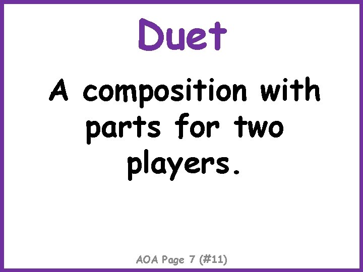 Duet A composition with parts for two players. AOA Page 7 (#11) 