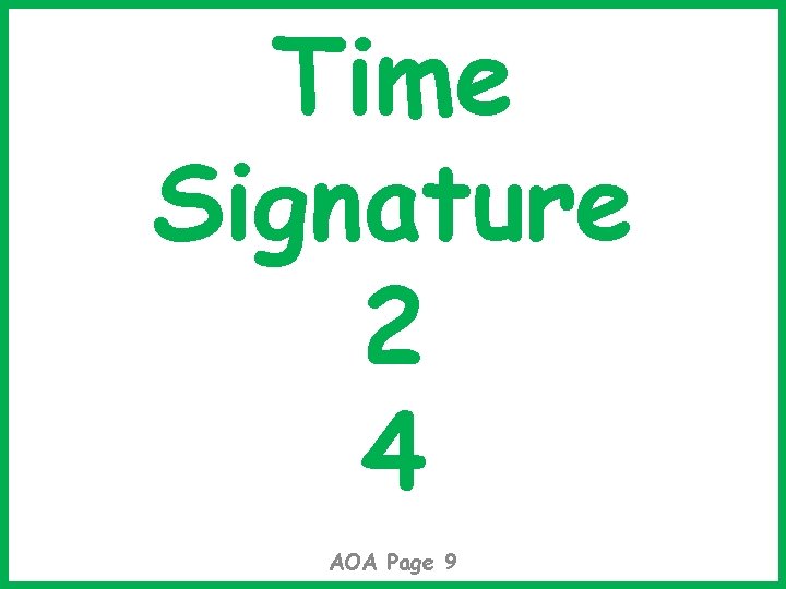 Time Signature 2 4 AOA Page 9 