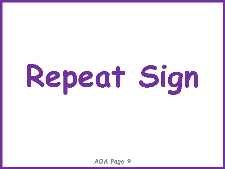 Repeat Sign AOA Page 9 