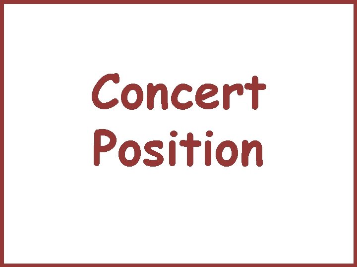 Concert Position 