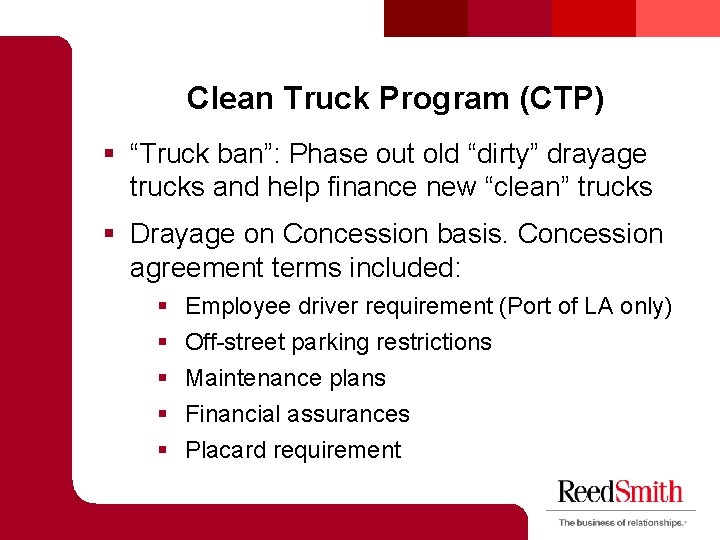 Clean Truck Program (CTP) § “Truck ban”: Phase out old “dirty” drayage trucks and Clean Truck Program (CTP) § “Truck ban”: Phase out old “dirty” drayage trucks and
