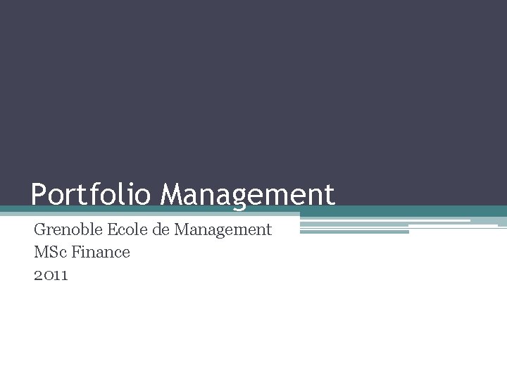 Portfolio Management Grenoble Ecole de Management MSc Finance 2011 