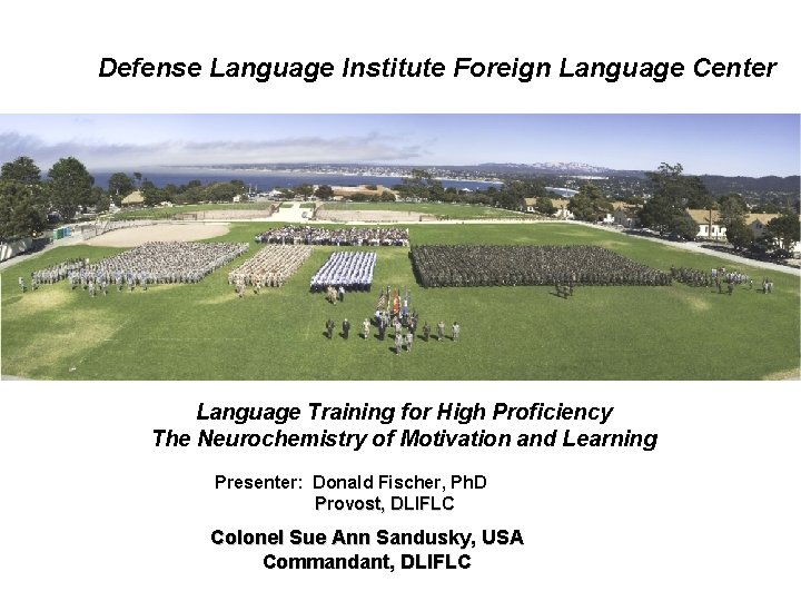 Defense Language Institute Foreign Language Center Language Training for High Proficiency The Neurochemistry of