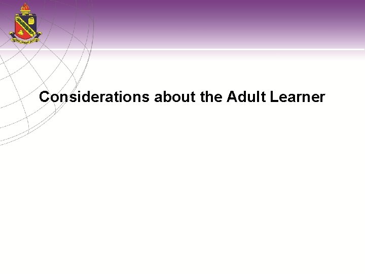 Considerations about the Adult Learner 