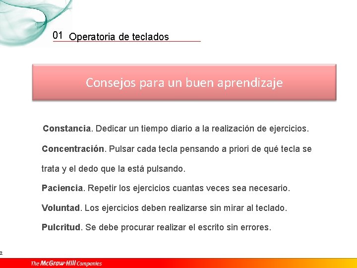 2 01 Operatoria de teclados Consejos para un buen aprendizaje Constancia. Dedicar un tiempo