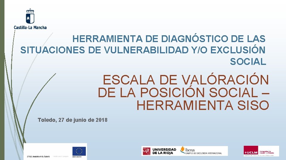 HERRAMIENTA DE DIAGNÓSTICO DE LAS SITUACIONES DE VULNERABILIDAD Y/O EXCLUSIÓN SOCIAL ESCALA DE VALÓRACIÓN