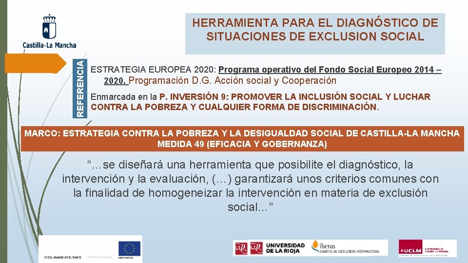 REFERENCIA HERRAMIENTA PARA EL DIAGNÓSTICO DE SITUACIONES DE EXCLUSION SOCIAL ESTRATEGIA EUROPEA 2020: Programa