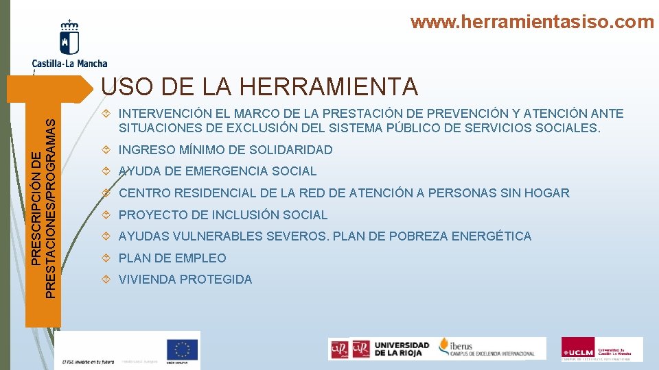 www. herramientasiso. com PRESCRIPCIÓN DE PRESTACIONES/PROGRAMAS USO DE LA HERRAMIENTA INTERVENCIÓN EL MARCO DE