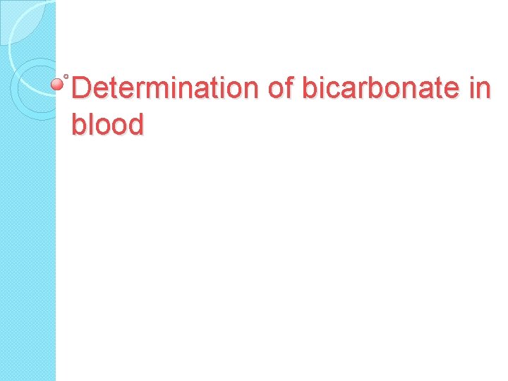 Determination of bicarbonate in blood 