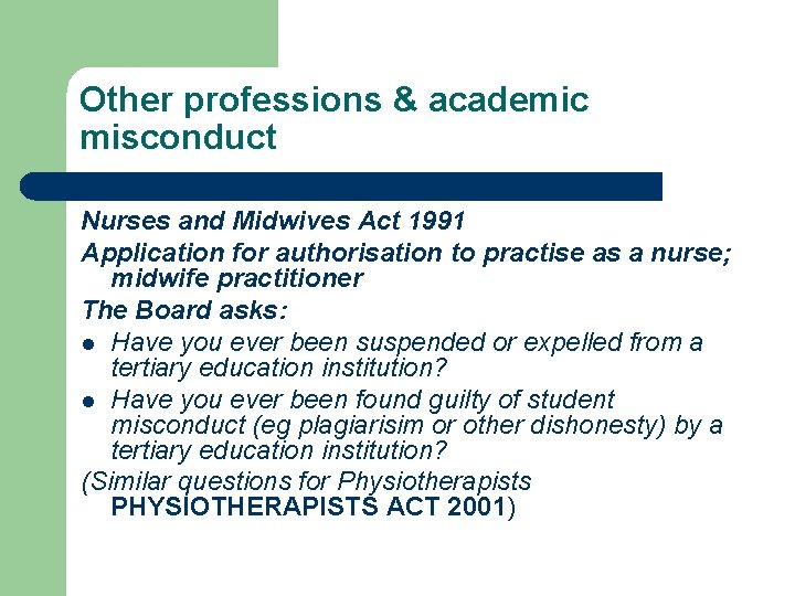 Other professions & academic misconduct Nurses and Midwives Act 1991 Application for authorisation to