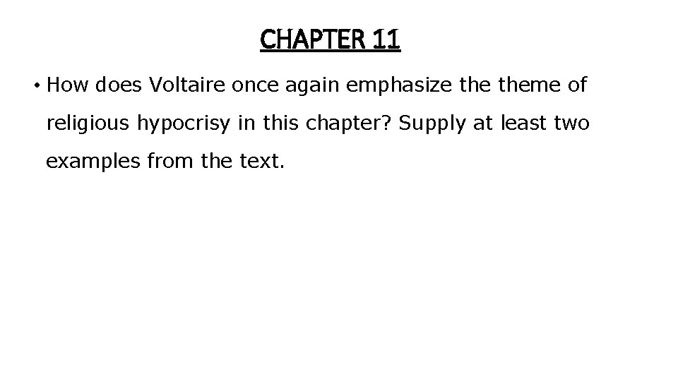 CHAPTER 11 • How does Voltaire once again emphasize theme of religious hypocrisy in CHAPTER 11 • How does Voltaire once again emphasize theme of religious hypocrisy in