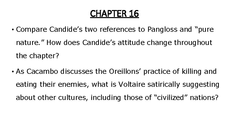 CHAPTER 16 • Compare Candide’s two references to Pangloss and “pure nature. ” How CHAPTER 16 • Compare Candide’s two references to Pangloss and “pure nature. ” How