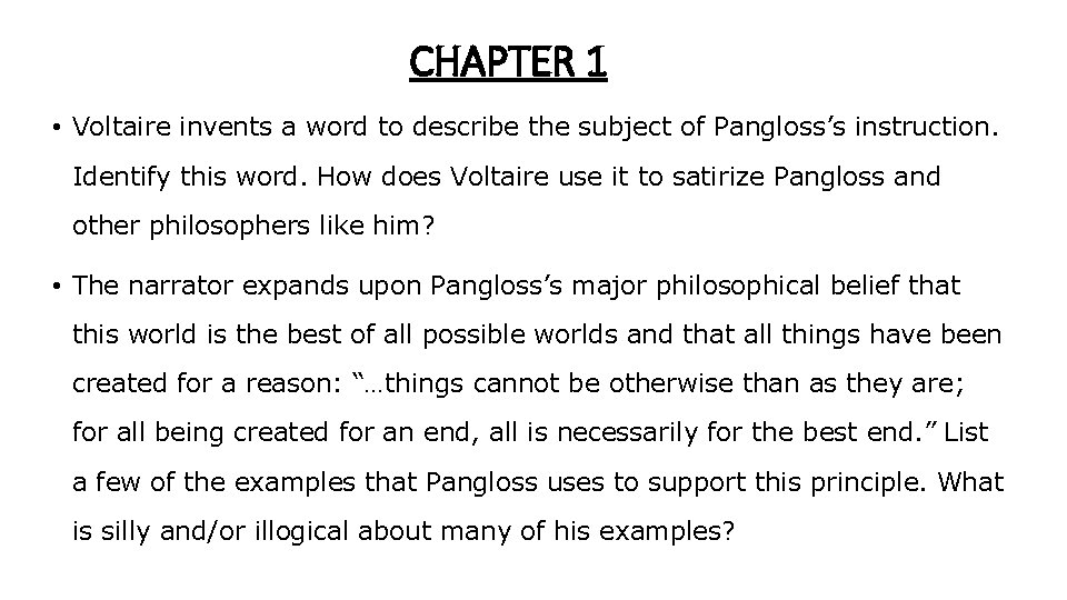 CHAPTER 1 • Voltaire invents a word to describe the subject of Pangloss’s instruction. CHAPTER 1 • Voltaire invents a word to describe the subject of Pangloss’s instruction.