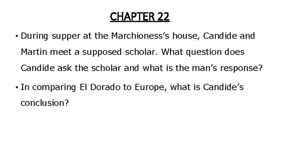 CHAPTER 22 • During supper at the Marchioness’s house, Candide and Martin meet a CHAPTER 22 • During supper at the Marchioness’s house, Candide and Martin meet a