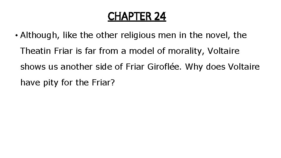 CHAPTER 24 • Although, like the other religious men in the novel, the Theatin CHAPTER 24 • Although, like the other religious men in the novel, the Theatin