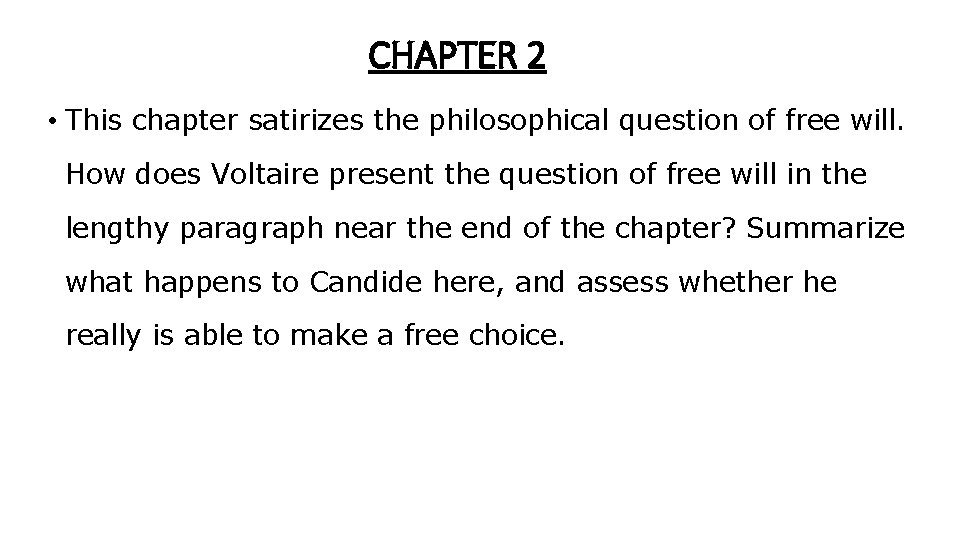 CHAPTER 2 • This chapter satirizes the philosophical question of free will. How does CHAPTER 2 • This chapter satirizes the philosophical question of free will. How does