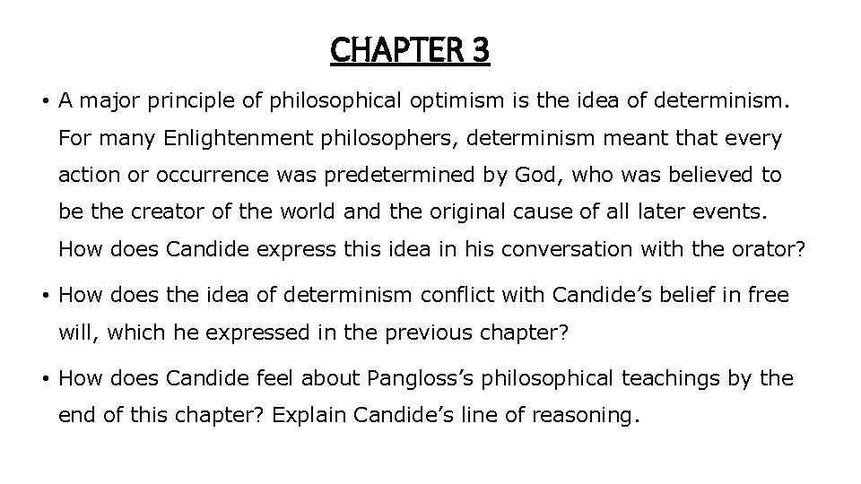 CHAPTER 3 • A major principle of philosophical optimism is the idea of determinism. CHAPTER 3 • A major principle of philosophical optimism is the idea of determinism.