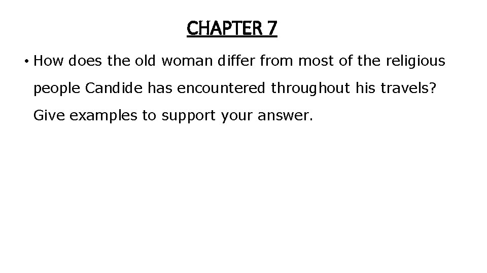 CHAPTER 7 • How does the old woman differ from most of the religious CHAPTER 7 • How does the old woman differ from most of the religious