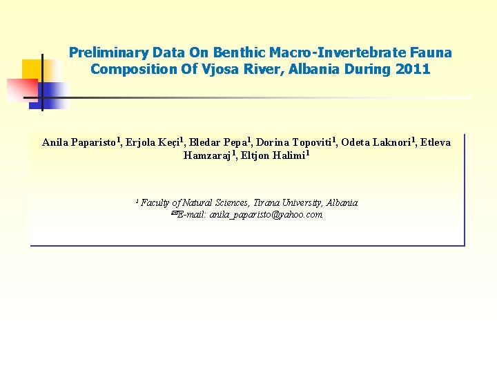Preliminary Data On Benthic Macro-Invertebrate Fauna Composition Of Vjosa River, Albania During 2011 Anila