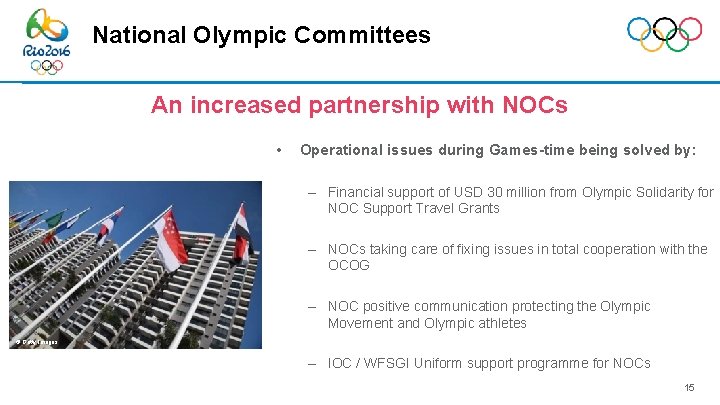National Olympic Committees An increased partnership with NOCs • Operational issues during Games-time being