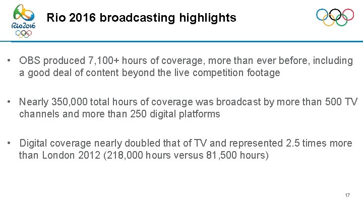 Rio 2016 broadcasting highlights • OBS produced 7, 100+ hours of coverage, more than