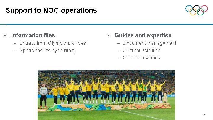 Support to NOC operations • Information files – Extract from Olympic archives – Sports